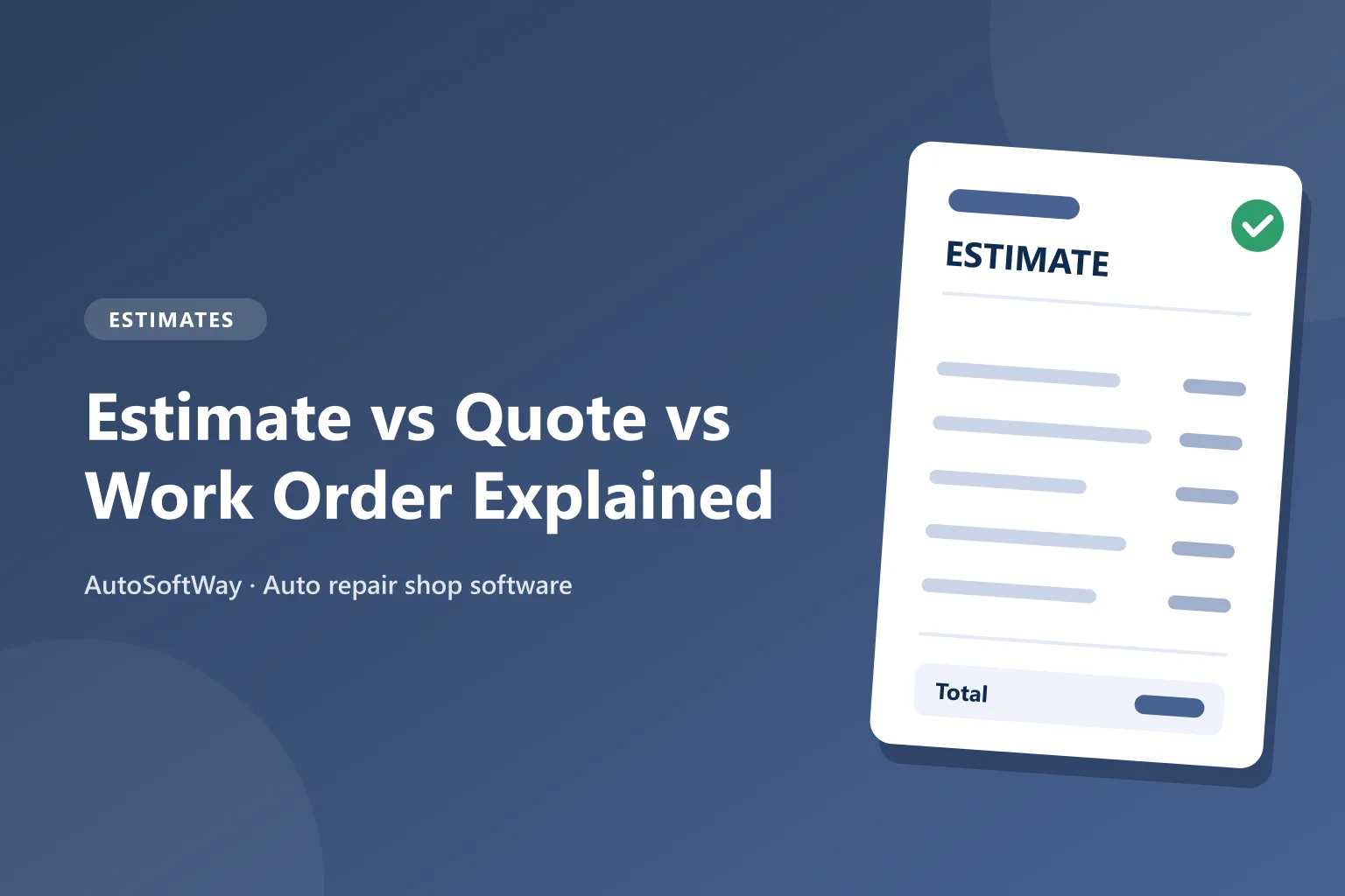 Estimate vs Quote vs Work Order Explained