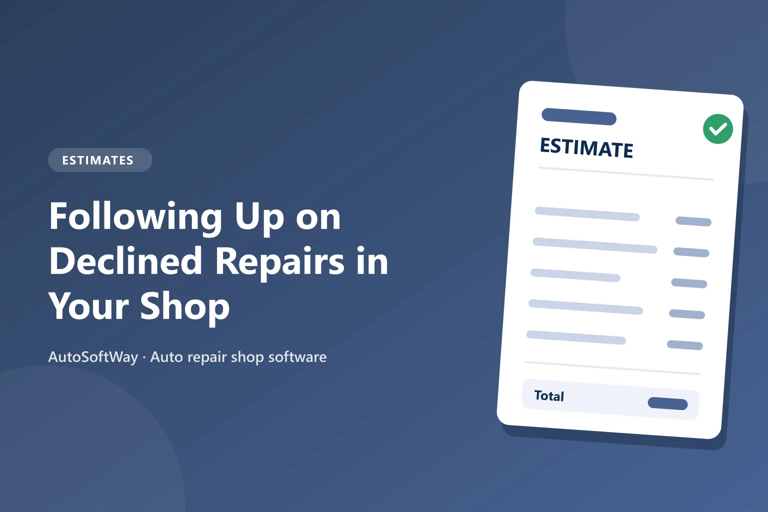 Following Up on Declined Repairs in Your Shop