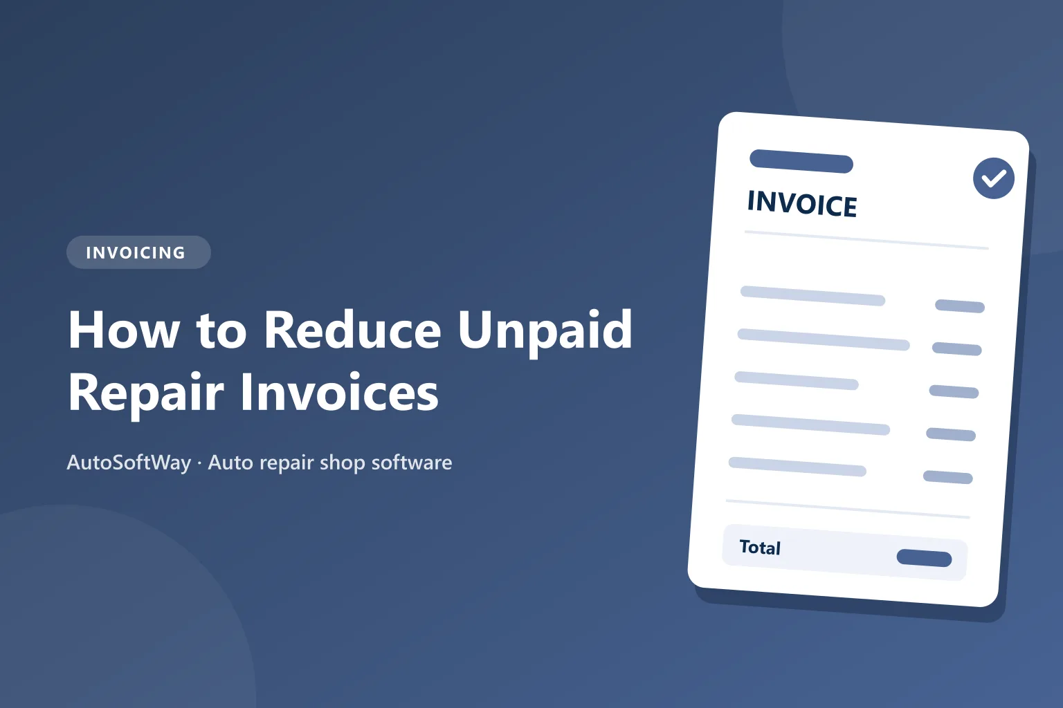 How to Reduce Unpaid Repair Invoices