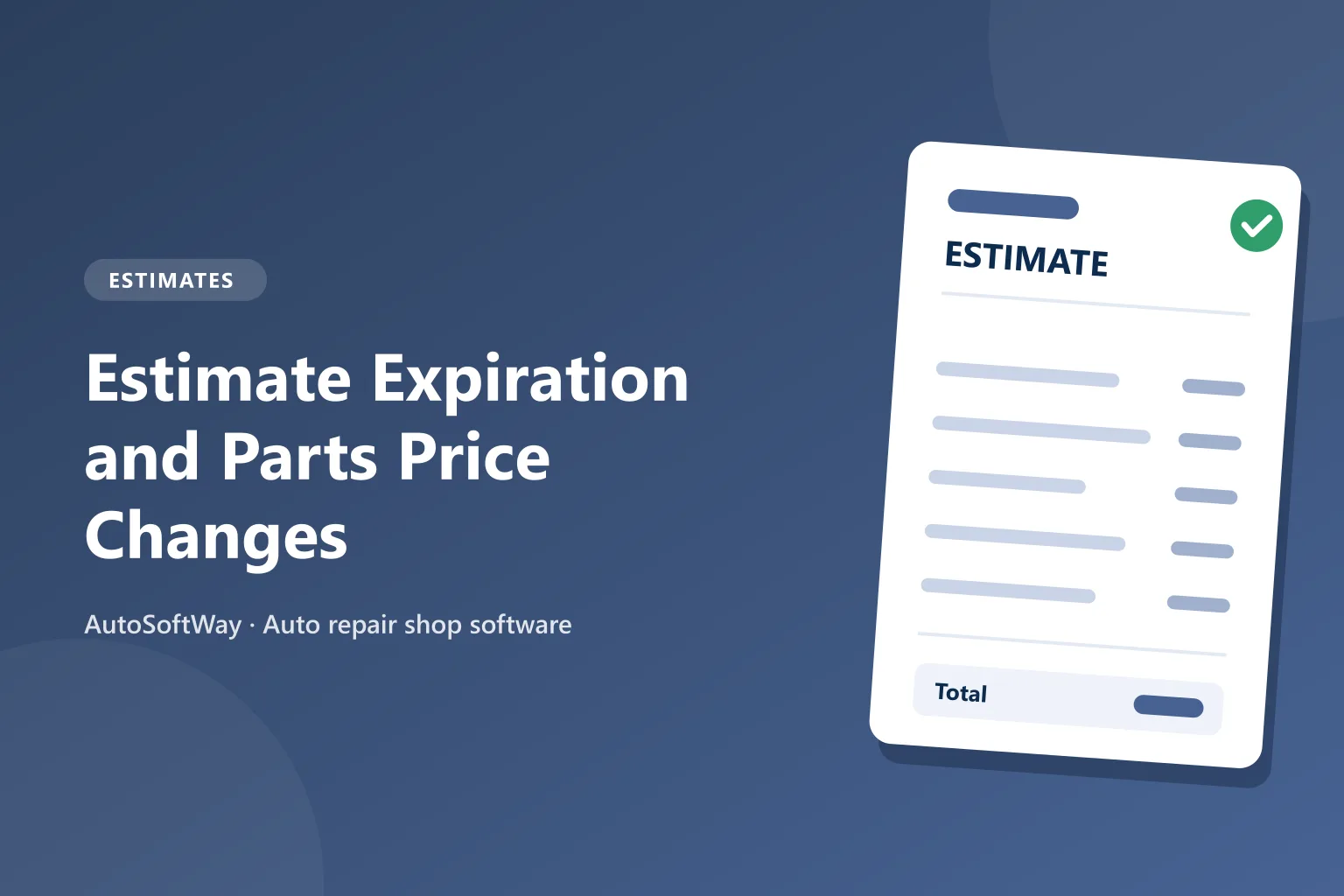 Estimate Expiration and Parts Price Changes
